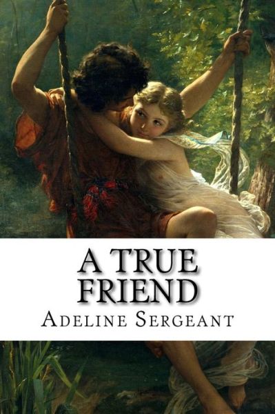 Cover for Adeline Sergeant · A True Friend (Taschenbuch) (2015)