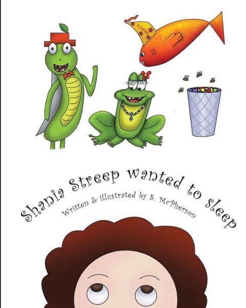 Cover for S McPherson · Shania Streep Wanted to Sleep (Paperback Book) (2017)
