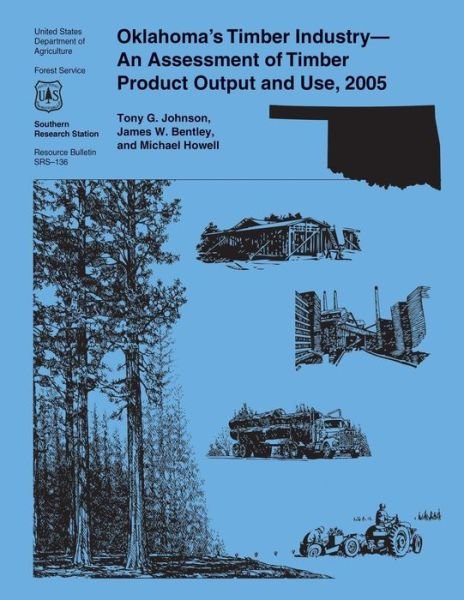 Cover for United States Department of Agriculture · Oklahoma's Timber Industry- an Assessment of Timber Product Output and Use, 2005 (Pocketbok) (2015)