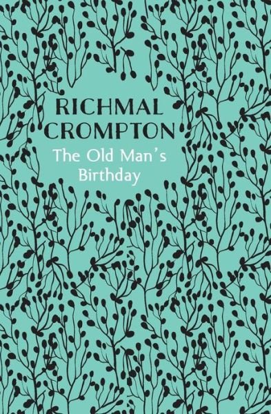 Cover for Richmal Crompton · The Old Man's Birthday (Paperback Book) (2015)