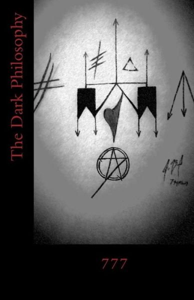 Cover for Dark · 777: the Dark Philosophy (Paperback Bog) (2015)