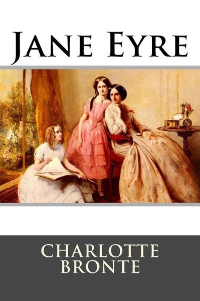 Jane Eyre - Charlotte Bronte - Libros - Createspace - 9781511985260 - 30 de abril de 2015