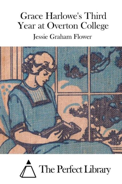 Cover for Jessie Graham Flower · Grace Harlowe's Third Year at Overton College (Paperback Book) (2015)