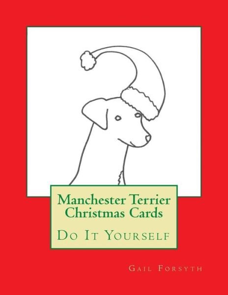 Cover for Gail Forsyth · Manchester Terrier Christmas Cards: Do It Yourself (Taschenbuch) (2015)
