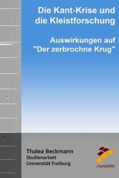 Cover for Thalea Beckmann · Die Kant-Krise und die Kleistforschung : Auswirkungen auf &quot;Der zerbrochne Krug&quot; (Taschenbuch) (2015)