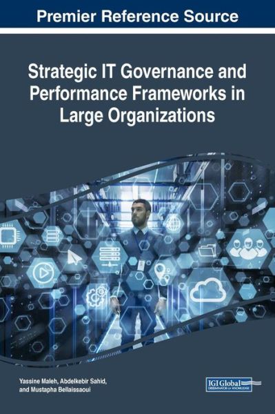 Cover for Yassine Maleh · Strategic IT Governance and Performance Frameworks in Large Organizations (Hardcover Book) (2019)