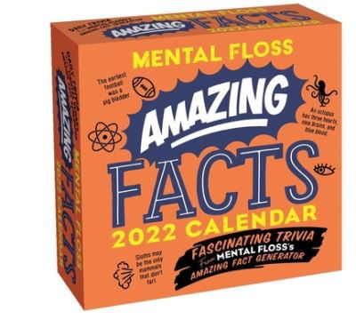 Amazing Facts from Mental Floss 2022 Day-to-Day Calendar: Fascinating Trivia From Mental Floss's Amazing Fact Generator - Mental Floss - Merchandise - Andrews McMeel Publishing - 9781524868260 - September 14, 2021