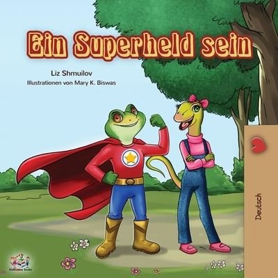 Cover for Liz Shmuilov · Ein Superheld sein (Paperback Book) (2019)