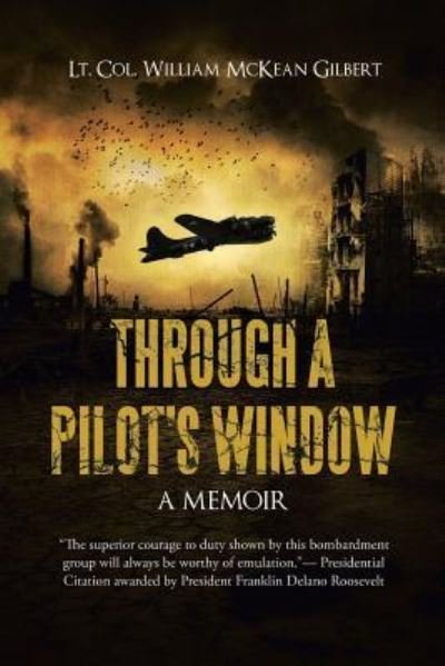 Cover for Lt Col William McKean Gilbert · Through a Pilot's Window (Paperback Book) (2016)