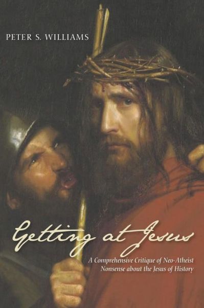 Cover for Peter S Williams · Getting at Jesus (Inbunden Bok) (2019)