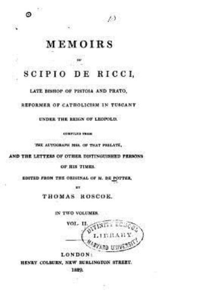 Cover for Thomas Roscoe · Memoirs of Scipio de Ricci, Late Bishop of Pistoia and Prato, Reformer of Catholicism in Tuscany - Vol. II (Paperback Book) (2016)