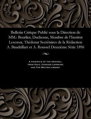 Cover for M E Beurlier · Bulletin Critique Publi Sous La Direction de MM. (Pocketbok)