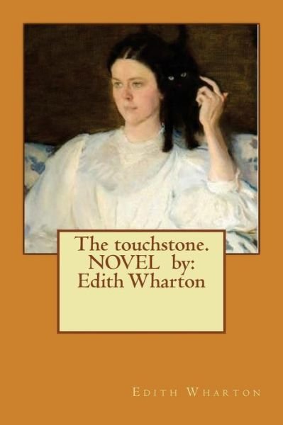 Cover for Edith Wharton · The Touchstone. Novel by (Pocketbok) (2017)