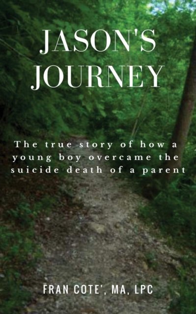 Cover for Fran Cote Lpc · Jason's Journey (Paperback Book) (2018)