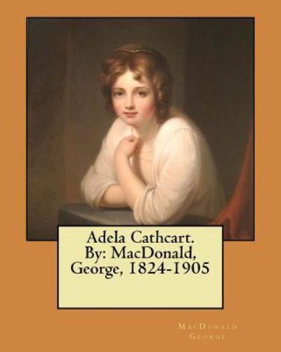 Cover for MacDonald George · Adela Cathcart. By (Paperback Book) (2017)