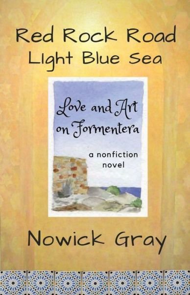 Cover for Nowick Gray · Red Rock Road, Light Blue Sea (Paperback Bog) (2017)