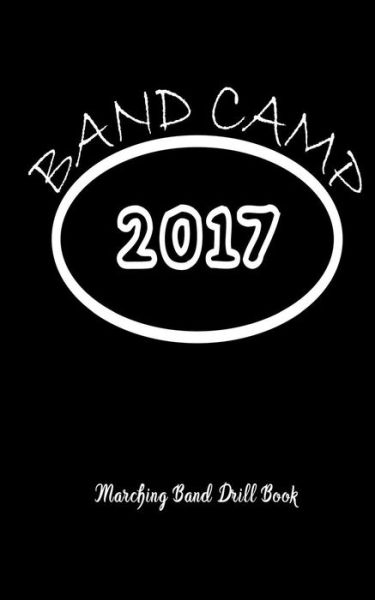 Cover for Band Camp Gear · Marching Band Drill Book - Band Camp 2017 Cover - 30 Sets (Taschenbuch) (2017)