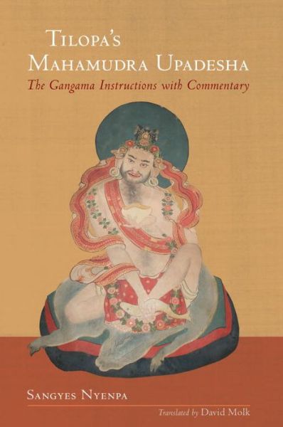 Cover for Sangyes Nyenpa · Tilopa's Mahamudra Upadesha: The Gangama Instructions with Commentary (Hardcover Book) (2014)