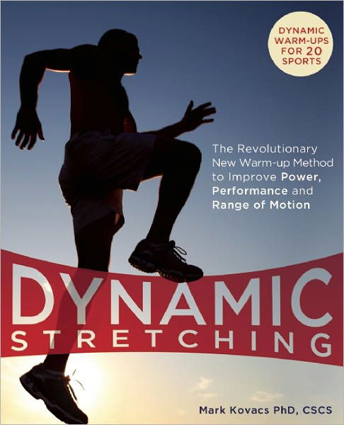 Cover for Mark Kovacs · Dynamic Stretching: The Revolutionary New Warm-up Method to Improve Power, Performance and Range of Motion (Paperback Book) (2010)