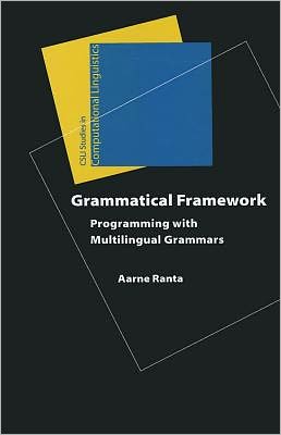 Cover for Aarne Ranta · Grammatical Framework: Programming with Multilingual Grammars - Studies in Computational Linguistics (Paperback Book) (2011)