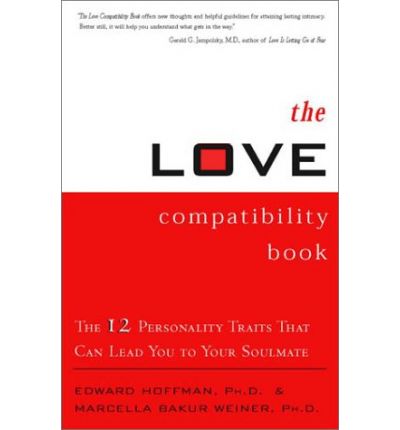 Cover for Edward Hoffman · The Love Compatibility Book: Twelve Personality Traits That Can Lead You to Your Soulmate (Paperback Book) (2003)