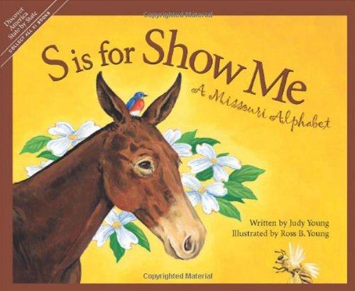 S is for Show Me: a Missouri Alphabet (Discover America State by State) - Judy Young - Książki - Sleeping Bear Press - 9781585360260 - 17 września 2001