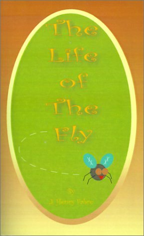 The Life of the Fly - Jean-Henri Fabre - Livros - Fredonia Books (NL) - 9781589630260 - 2001