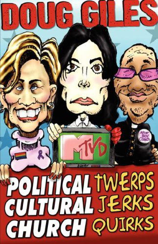 Cover for Doug Giles · Political Twerps, Cultural Jerks, Church Quirks (Paperback Book) (2004)