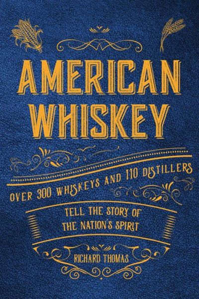 American Whiskey - Richard Thomas - Books - Sterling Publishing Co Inc - 9781604339260 - December 10, 2019