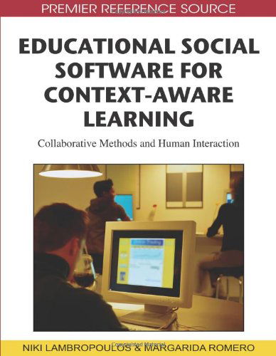 Cover for Niki Lambropoulos · Educational Social Software for Context-aware Learning: Collaborative Methods and Human Interaction (Premier Reference Source) (Gebundenes Buch) (2009)