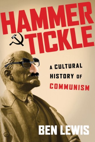 Cover for Ben Lewis · Hammer and Tickle: a Cultural History of Communism (Paperback Book) (2010)