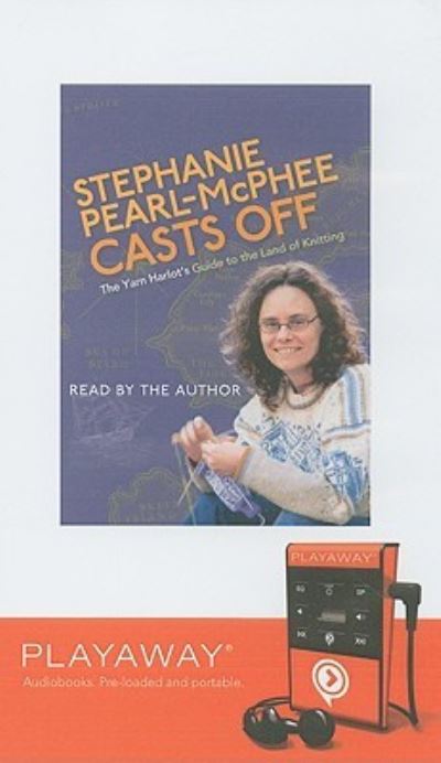 Cover for Stephanie Pearl-Mcphee · Stephanie Pearl-McPhee Casts Off (N/A) (2008)