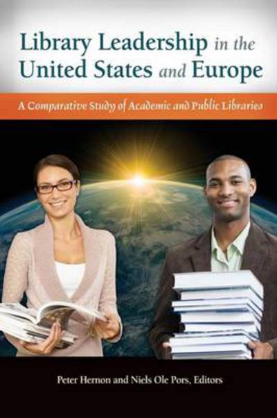 Cover for Peter Hernon · Library Leadership in the United States and Europe: A Comparative Study of Academic and Public Libraries (Paperback Book) (2013)