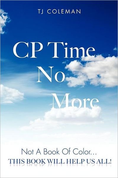 Cover for Tj Coleman · Cp Time No More (Paperback Book) (2011)