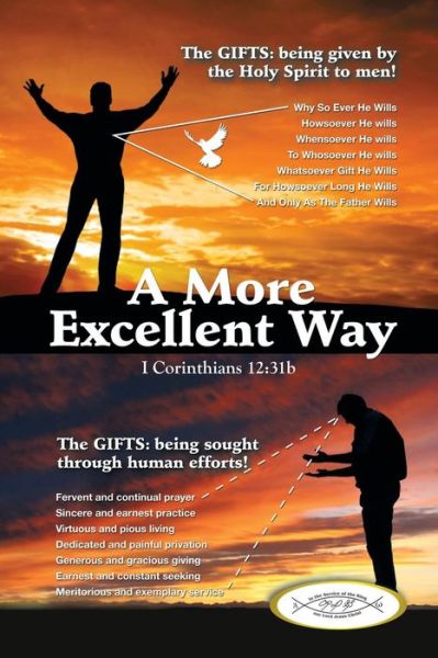 A More Excellent Way - Lowell D. Grant - Books - Faithful Life Publishers - 9781630730260 - April 23, 2014