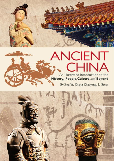 Cover for Zhaoyang Zhang · Ancient China: An Illustrated Introduction to the History, People, Culture and Beyond (Paperback Book) (2024)