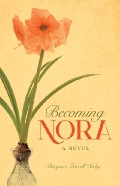 Cover for Margaret Farrell Kirby · Becoming Nora (Paperback Book) (2021)