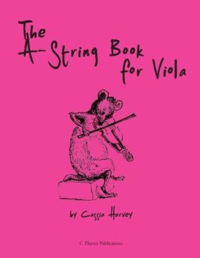 Cover for Cassia Harvey · The A-String Book for Viola (Paperback Book) (2018)