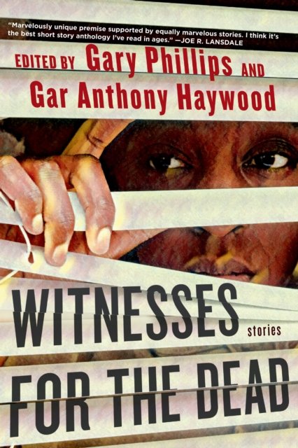 Cover for Gary Phillips · Witnesses for the Dead: Stories (Pocketbok) (2023)