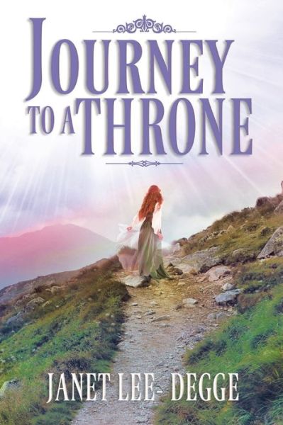 Cover for Janet Lee-Degge · Journey to a Throne (Paperback Book) (2018)
