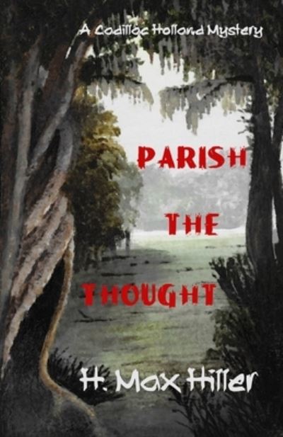 Cover for H Max Hiller · Parish the Thought (Pocketbok) (2020)