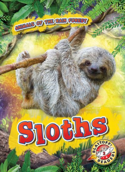 Cover for Karen Latchana Kenney · Sloths (Hardcover Book) (2020)