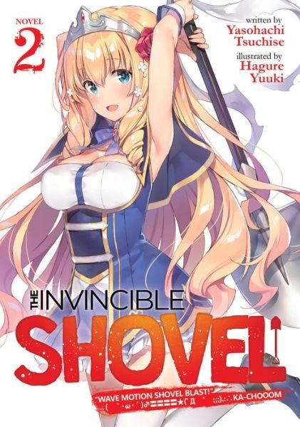 Cover for Yasohachi Tsuchise · The Invincible Shovel (Light Novel) Vol. 2 - The Invincible Shovel (Light Novel) (Paperback Book) (2020)