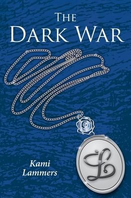 Cover for Kami Lammers · The Dark War (Pocketbok) (2020)