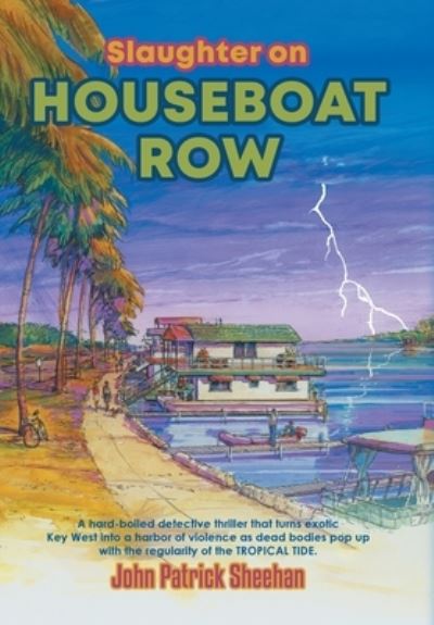 Cover for John Patrick Sheehan · Slaughter on Houseboat Row (Hardcover Book) (2020)