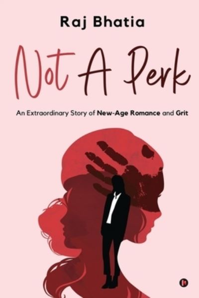 Cover for Raj Bhatia · Not A Perk (Paperback Book) (2020)