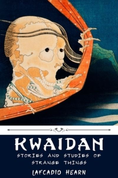 Cover for Lafcadio Hearn · Kwaidan (Paperback Book) (2020)