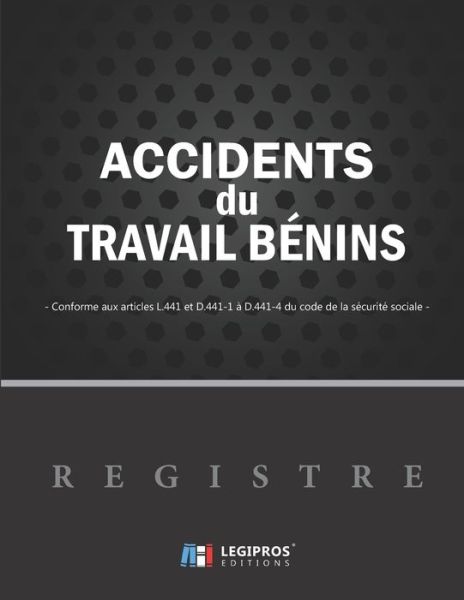 Cover for Les Registres Pros V4 V7 Editions · Registre des accidents du travail benins (Paperback Book) (2019)