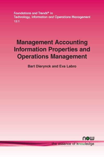 Cover for Bart Dierynck · Management Accounting Information Properties and Operations Management - Foundations and Trends (R) in Technology, Information and Operations Management (Paperback Book) (2018)