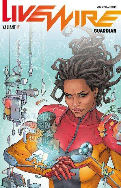 Livewire Volume 2: Guardian - Vita Ayala - Books - Valiant Entertainment - 9781682153260 - September 24, 2019